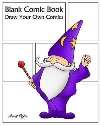 Blank Comic Book: Draw Your Own Comics