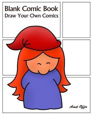 Blank Comic Book: Draw Your Own Comics