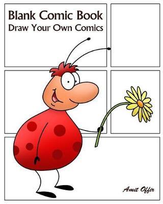 Blank Comic Book: Draw Your Own Comics