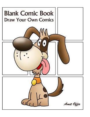 Blank Comic Book: Draw Your Own Comics