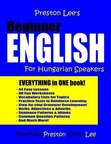 Preston Lee's Beginner English For Hungarian Speakers