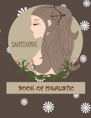 Sagittarius: Zodiac Constellation Sagittarius Weekly Monthly Planner with Inspirational Quotes + To Do Lists (Zodiac Constellation Diary) (8.5 x 11 )