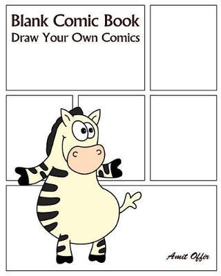 Blank Comic Book: Draw Your Own Comics