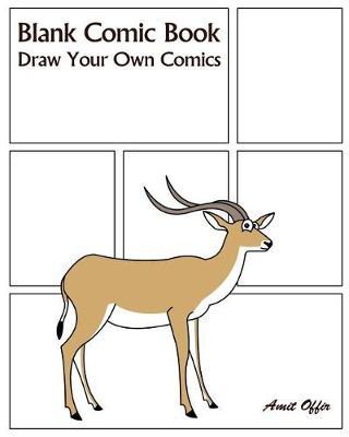 Blank Comic Book: Draw Your Own Comics