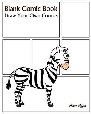 Blank Comic Book: Draw Your Own Comics