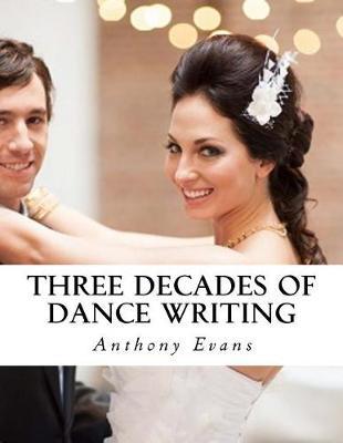 Three Decades of Dance Writing