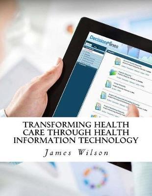Transforming Health Care Through Health Information Technology