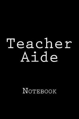 Teacher Aide: Notebook