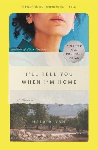 I'll Tell You When I'm Home: A Memoir