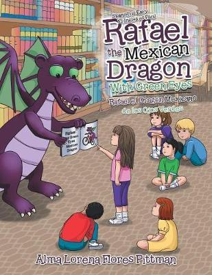 Rafael the Mexican Dragon with Green Eyes: Spanish Is Easy