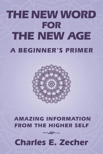 The New Word for the New Age: A Beginner's Primer
