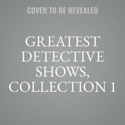 Classic Radio's Greatest Detective Shows, Vol. 3