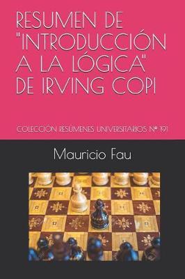 Resumen de ""Introducción a la Lógica"" de Irving Copi: Colección Resúmenes Universitarios N° 191