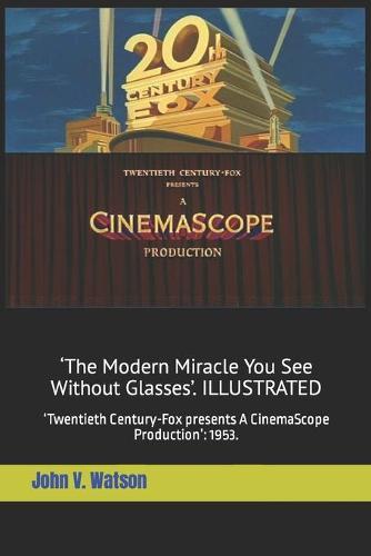 'The Modern Miracle You See Without Glasses': 'Twentieth Century-Fox presents A CinemaScope Production': 1953