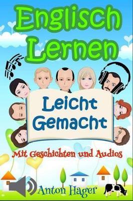 Englisch: Englisch lernen leicht gemacht: mit Geschichten und Audios