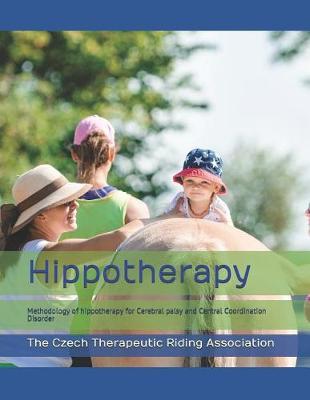 Hippotherapy: A methodology of hippotherapy for Cerebral palsy and Central Coordination Disorder