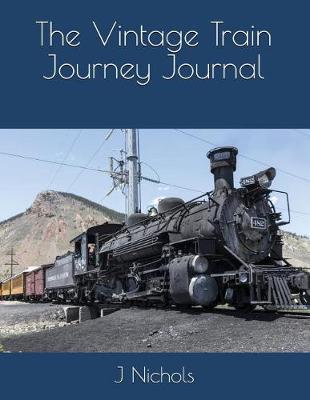The Vintage Train Journey Journal