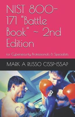 NIST 800-171 Battle Book 2nd Edition: for Cybersecurity Professionals & Specialists