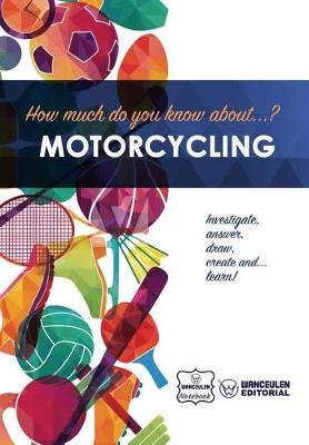 How much do you know about... Motorcycling