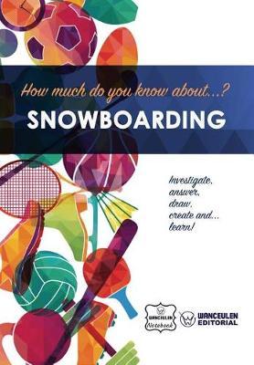 How much do you know about... Snowboarding