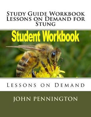 Study Guide Workbook Lessons on Demand for Stung: Lessons on Demand