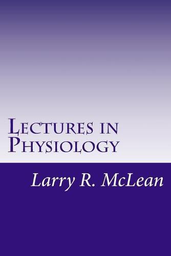Lectures in Physiology