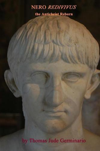 Nero Redivivus: The Antichrist Reborn