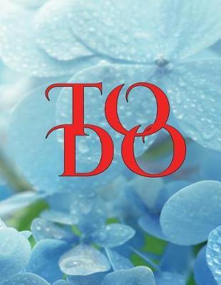 To do: A daily to do list planner to keep all of your to do lists, task lists, to do plans, and things you will need to do in the future all in one place