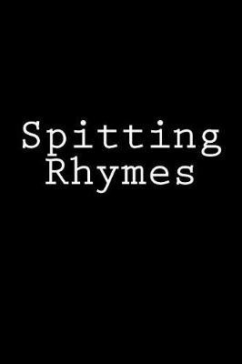 Spitting Rhymes: Journal / Notebook 150 Lined Pages 6 x 9 Softcover