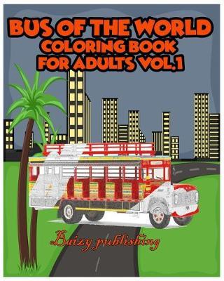 Bus Of The World Coloring book for Adults vol.1