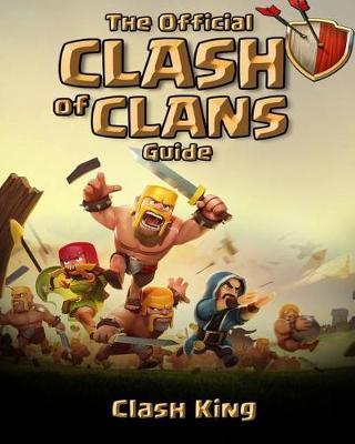 The Official Clash of Clans Guide