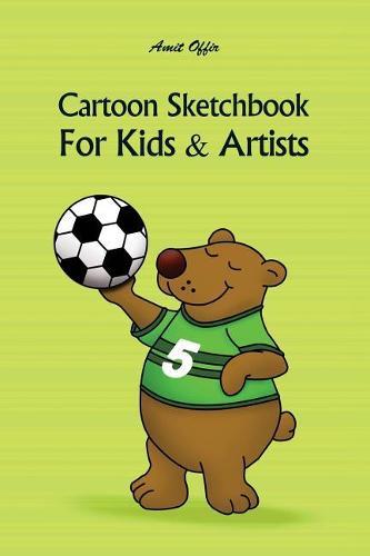 Cartoon Sketchbook For Kids & Artists