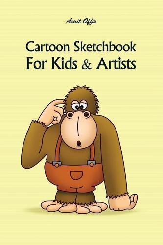 Cartoon Sketchbook For Kids & Artists