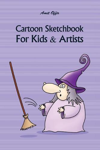 Cartoon Sketchbook for Kids & Artists