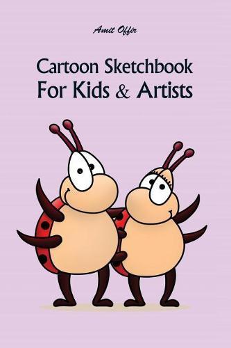 Cartoon Sketchbook for Kids & Artists