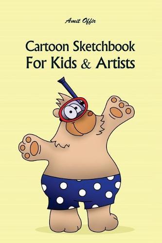 Cartoon Sketchbook for Kids & Artists