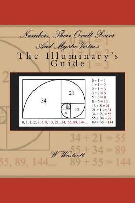 Numbers, Their Occult Power and Mystic Virtues: The Illuminary's Guide