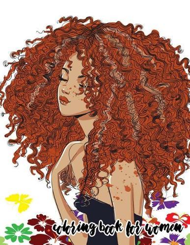 Coloring For Women: Coloring Book For Women Ladies Girls for Art Color Therapy