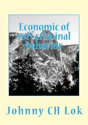 Economic of soft criminal behavior