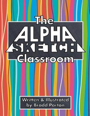 The Alpha-Sketch Classroom