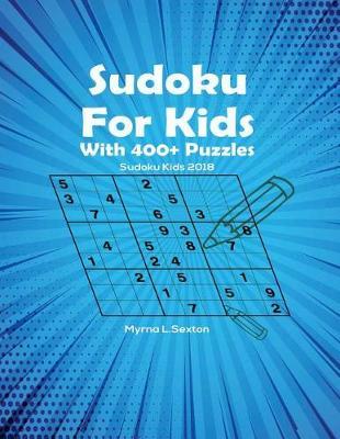 Sudoku For Kids With 400+ Puzzles: Sudoku Kids 2018