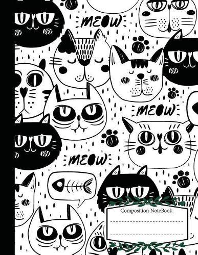Composition Notebook: Wide Ruled Meow Cat Doodle, Large School /college notebook Writer's Notebook for School / student / office / teacher 110 Pages, 8.5x11
