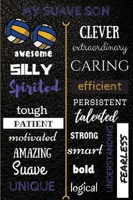 My Suave Son: Unusual Gift/Gift for Son/Diary/Planner/Daily Planner