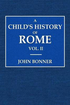 A Child's History of Rome: Vol. II
