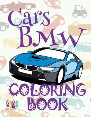 Cars BMW   Adulte Coloring Book Cars   Coloring Books for Adults   (Coloring Books for Men) Coloring Book Serie: Coloring Books for Adults Relaxation   Coloring Book for Adults   Coloring Book Serie   Imagimorphia Coloring Book