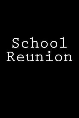 School Reunion: Notebook, 150 Lined Pages, Glossy Softcover, 6 X 9