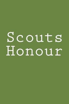 Scouts Honour: Notebook, 150 lined pages, glossy softcover, 6 x 9
