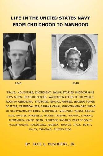 Life in the United States Navy From Childhood to Manhood