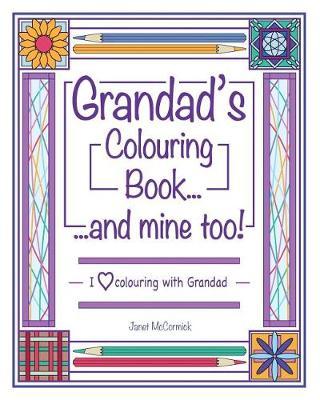 Grandad's Colouring Book...and Mine Too!: I Love Colouring with Grandad