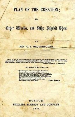 Plan of the Creation: Or, Other Worlds and Who in Habit Them